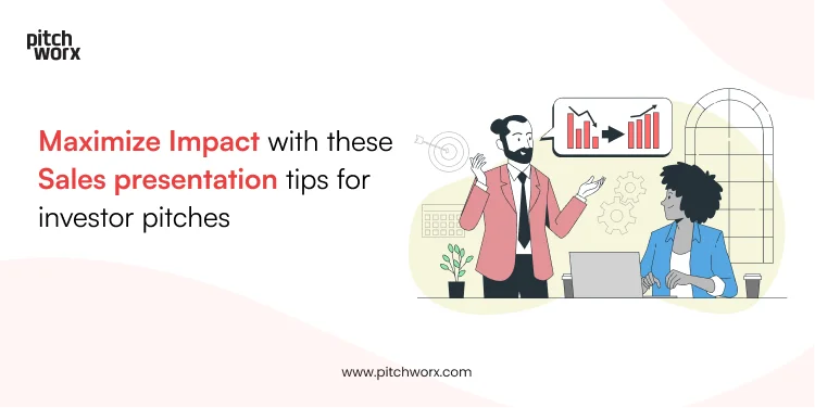 maximize-impact-with-these-sales-presentation-tips-for-investor-pitches