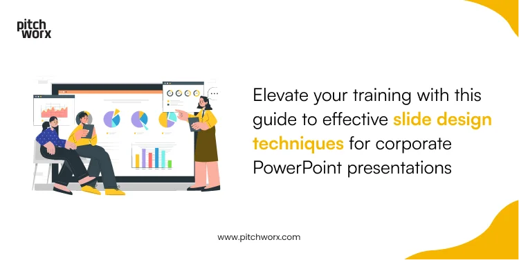 Elevate your training with this guide to effective slide design techniques for corporate PowerPoint presentations by Pitchworx.