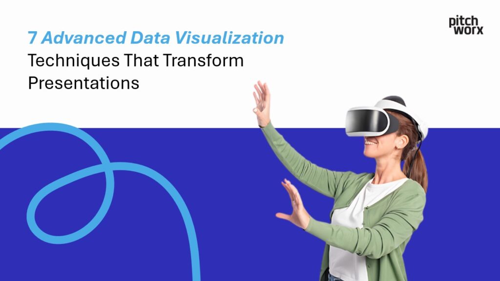 7 advanced data visualization techniques that transform presentations