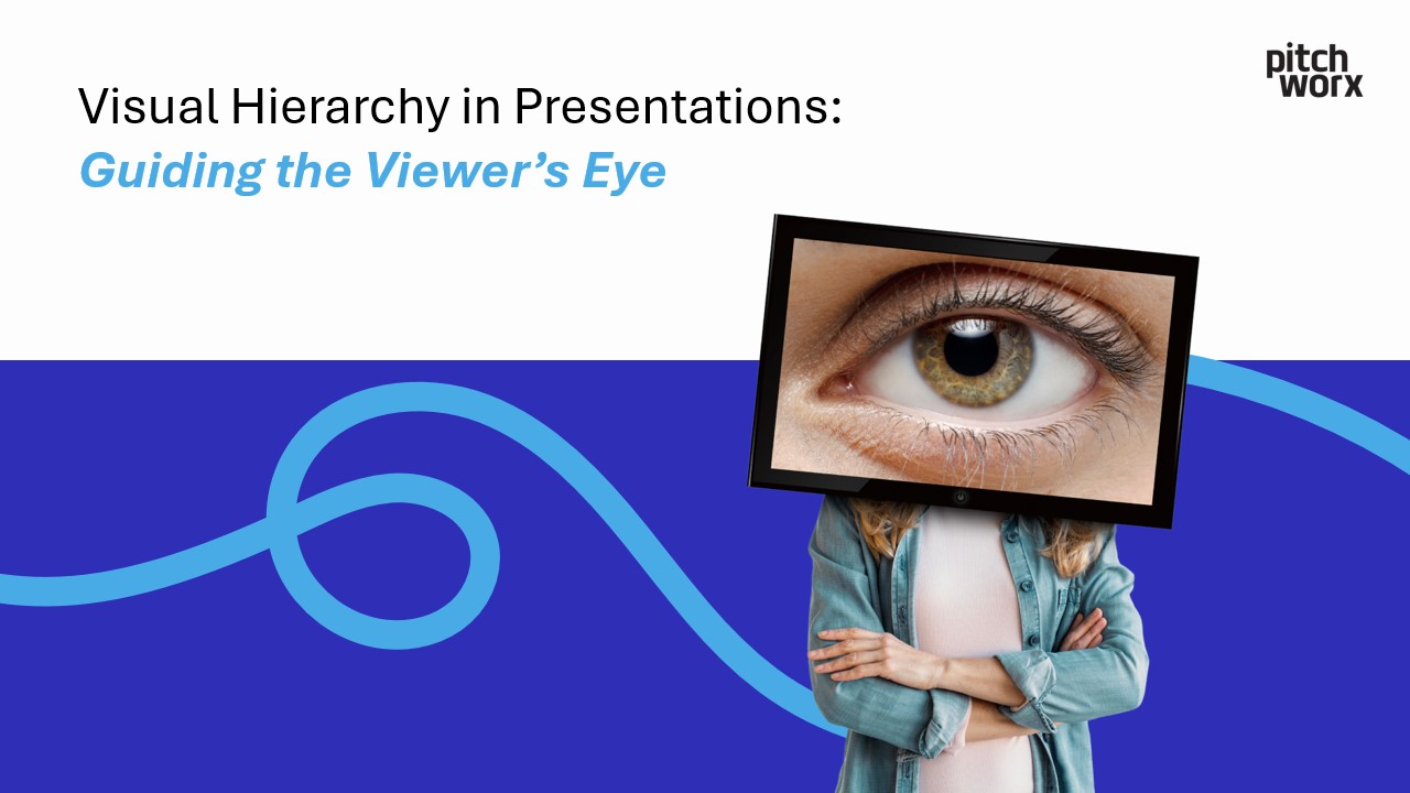Visual-Hierarchy-in-Presentations-Guiding-the-Viewers-Eye by PitchWorx